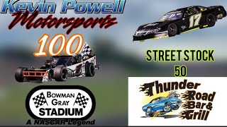 Kevin Powell Motorsports 100 plus The Thunder road grill Street stock 50 night Bowman Gray stadium