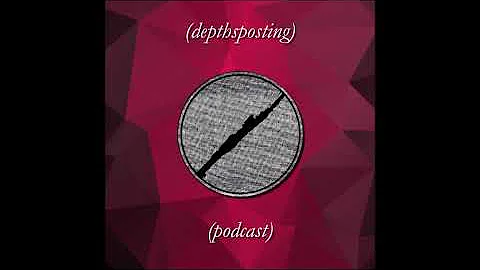 depthsposting podcast episode #3: Blake Davison an...