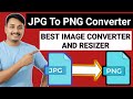Jpg To Png Converter || Best Jpg To Png Converter In Mobile/Laptop  || Best Image Converter