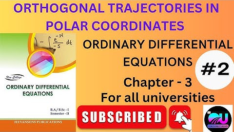 Orthogonal Trajectories in Polar Coordinates|| Ch - 3 ODE || @Ordinaryuniquecoachingclasses