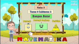 Matematika Kelas 3 Tema 8 Subtema 2 'Bangun Datar Persegi, Persegi Panjang dan Segitiga'