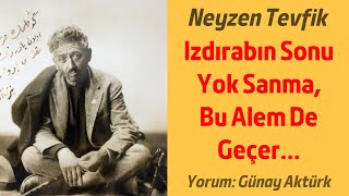 NEYZEN TEVFİK - GEÇER ŞİİRİ (En Güzel Şiirler) Günay Aktürk Resimi