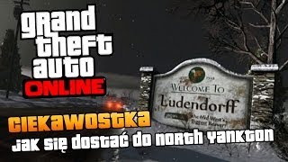 GTA V Online | Jak się dostać do North Yankton/Ludendorf (miasteczko z prologu) | Poradnik