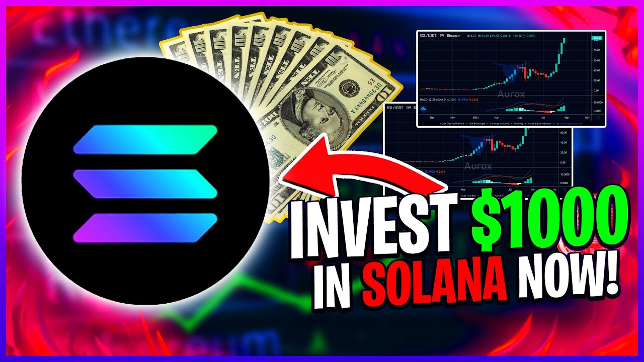 Why You Need To Invest 1000$ Into Solana (SOL) NOW! - YouTube