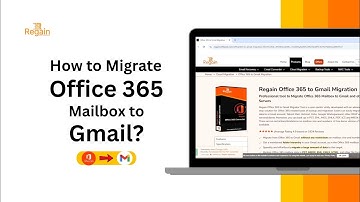 How to Migrate Office 365 Emails to Gmail? Regain Office 365 to Gmail Migration