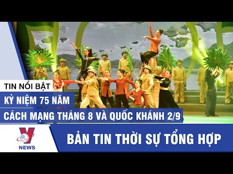Chương trình nghệ thuật: "Sao độc lập" - Kỷ niệm cách mạng tháng 8 và Quốc Khánh 2/9 - VNEWS