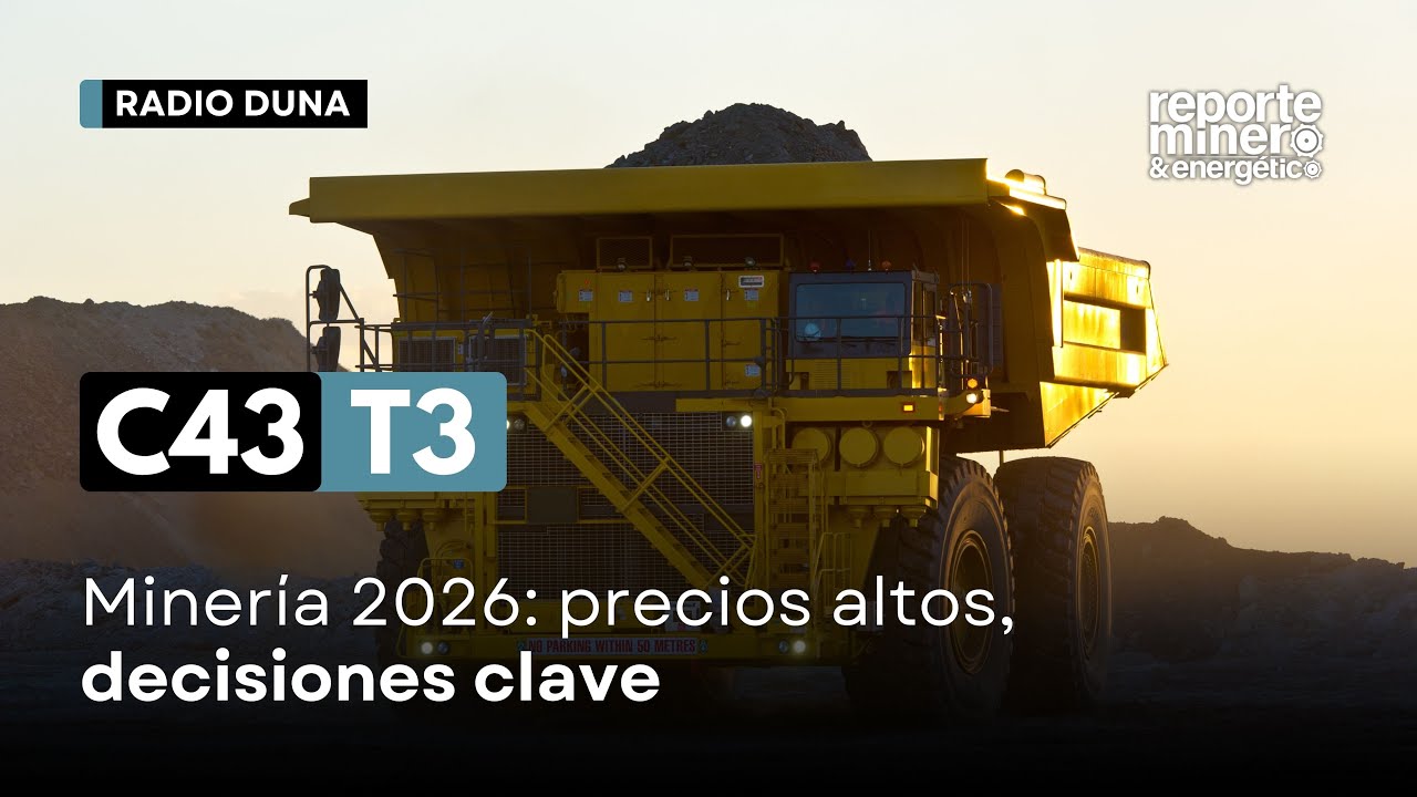 C43 T3: Minería entra al 2026 entre altos precios, inversión y desafíos estructurales