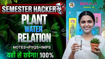 Class 12 Biology Chapter 6 | Plant Water Relation One Shot SEMESTER KA HACKER 😱 HSC Board
