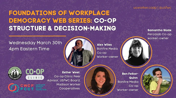 Foundations of Workplace Democracy Web Series: Co-op Structure and Decision Making