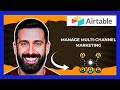 How To Manage Multi Channel Marketing On AIRTABLE (Complete 2025 Guide)
