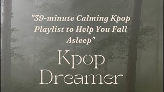 Download Mp3 Kpop Sleep playlist: TXT, BTS, Stray Kids, The Rose, Sam Kim Gudang lagu Download Mp3 Kpop Sleep playlist: TXT, BTS, Stray Kids, The Rose, Sam Kim