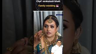 Chef Venkatesh Bhatt Family Wedding Function