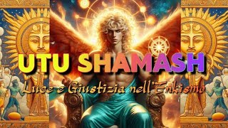 Utu Shamash : Luce e Giustizia nell'Enkismo #enki #UtuShamash #pagani
