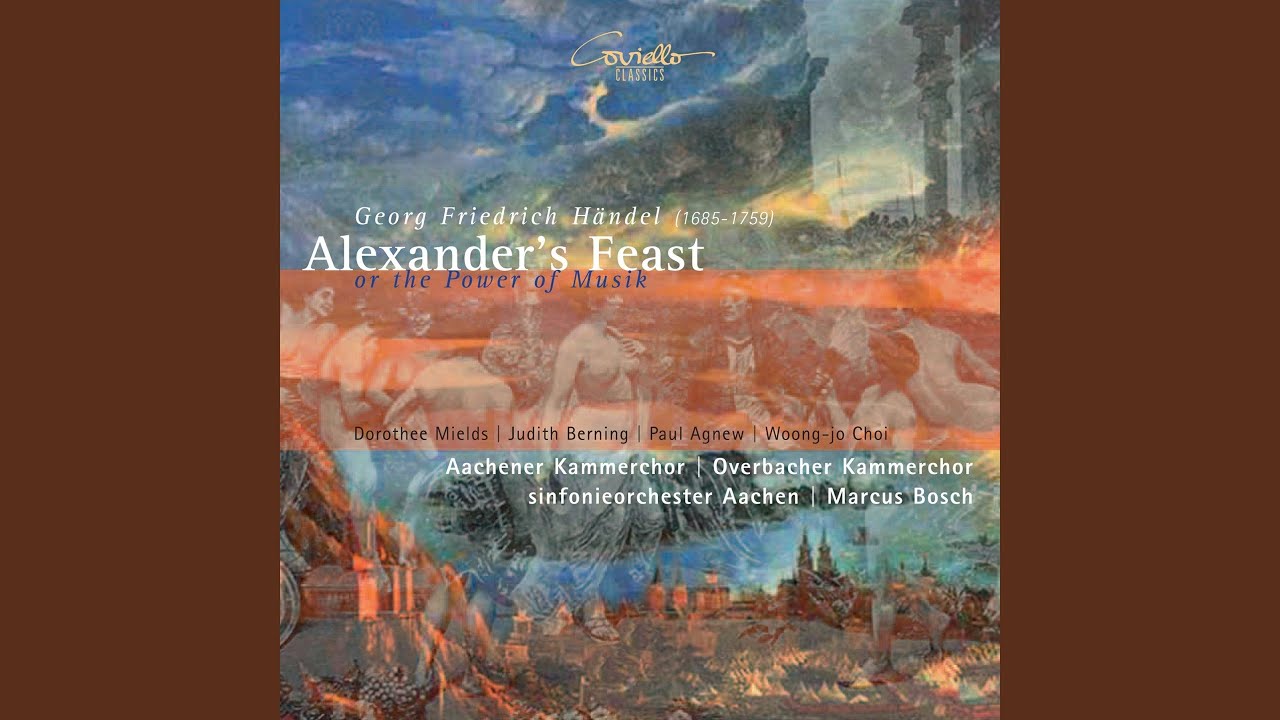 Assista a Alexander's Feast or the Power of Music, HWV 75, Act I, Scene 19: Air. "The Prince, Unable to... no YouTube