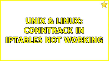 Unix & Linux: conntrack in iptables not working