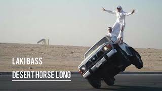 Laki Bass - Desert Horse (Long Tik Tok) Resimi