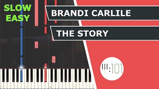 Brandi Carlile - The Story - Piano Tutorial - Slow & Easy - Piano101