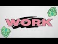 Miniature de la vidéo de la chanson Work