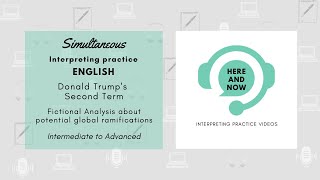 Simultaneous Interpreting Practice - EN - Donald Trump’s second term
