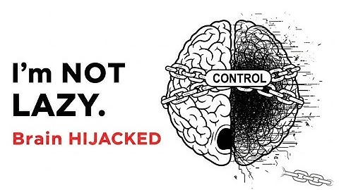You’re Not Lazy — Your Brain Is Hijacked🔗