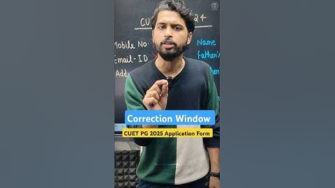 Correction Window for CUET PG 2025 Application Form ! 🤔😰 #cuet #cuetpg #correction