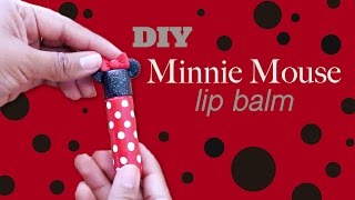 DIY: Minnie Mouse Lip Balm  ♥ | Paola Julissa