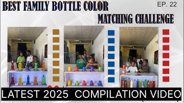 THE BEST, FUN SMAERT & MOST ENTERTAINING BOTTLE COLOR MATCHING CHALLENGE -2025 COMPILATION VIDEO