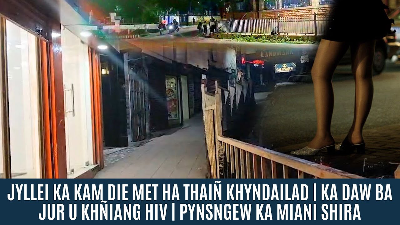 JYLLEI KA KAM DIE MET HA THAIÑ KHYNDAILAD | KA DAW BA JUR U KHÑIANG HIV | PYNSNGEW KA MIANI SHIRA
