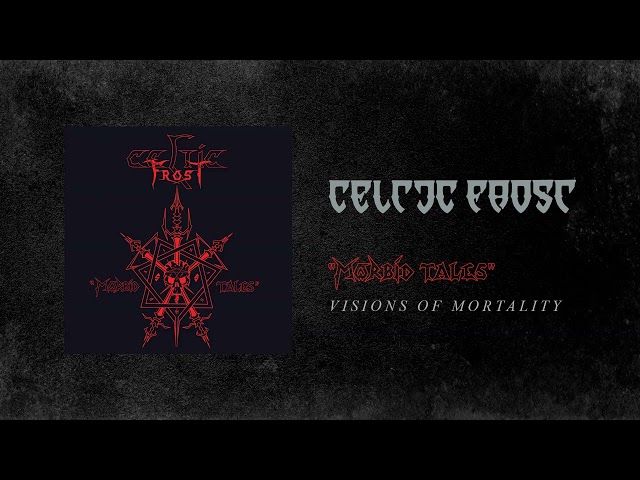 Celtic Frost - Visions of Mortality