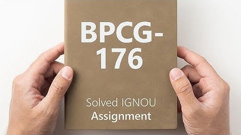 BPCG 176 solved assignment 2024-25 || BPCG 176 solved assignment 2025 || BPCG 176 assignment