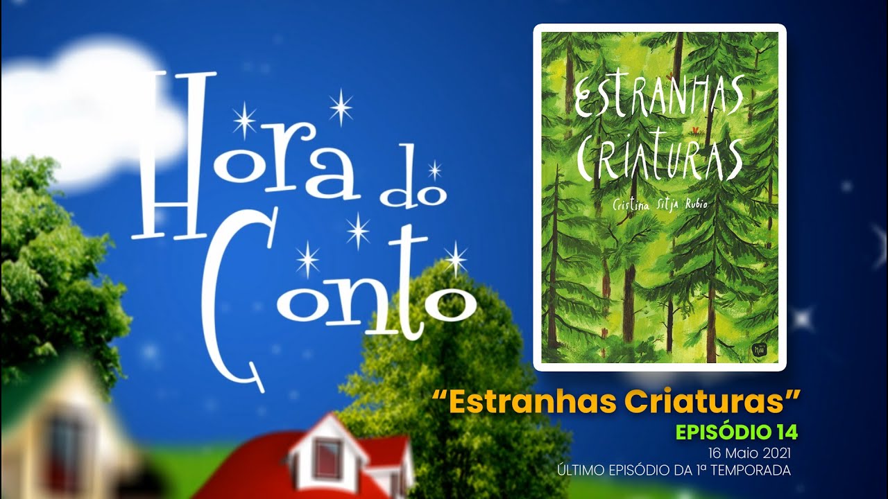 “Hora do Conto” – “Estranhas Criaturas” – ep14