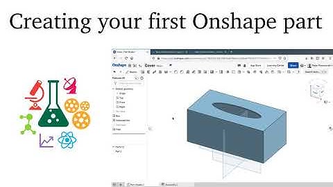 Introduction to Onshape: Creating your first part