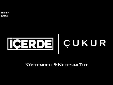 Çukur / İçerde Müzikleri Köstenceli & Nefesini Tut (Special)