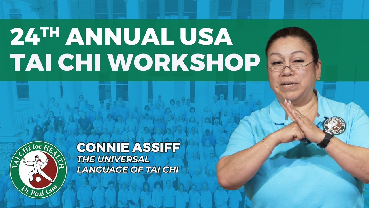 The Universal Language of Tai Chi by Connie Assiff – 24th Annual Tai Chi Workshop USA The Universal Language of Tai Chi by Connie Assiff – 24th Annual Tai Chi Workshop USA