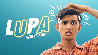 Wafiy Aan  Lupa (Official Music Video)