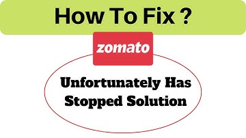 How to fix Zomato App Unfortunately Has Stopped Solution - Zomato Stopped Problem