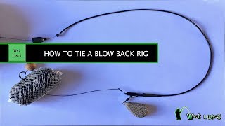 How To Tie A Blow Back Rig