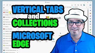 how to use vertical tabs and collections | microsoft edge