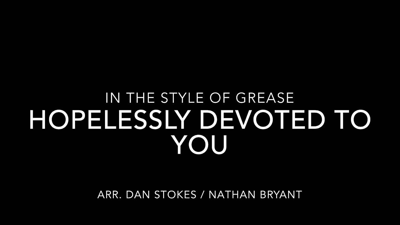 Hopelessly Devoted to You - YouTube