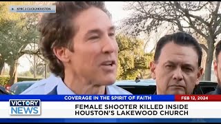 Victory News: Shooter Killed Inside Lakewood Church