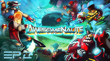 Awesomenauts w/QuackMaster and Tuba - Ep.2: Voltar Too OP