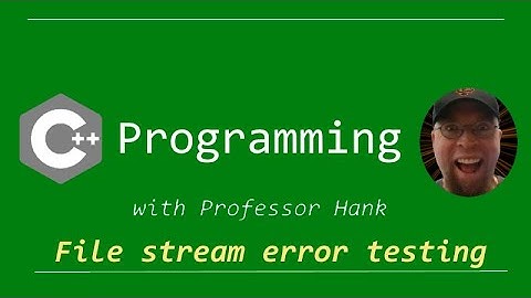C++ Tutorial:  File stream error testing // Test your files objects for errors using these functions