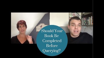 Should Your Book be Complete Before Querying?