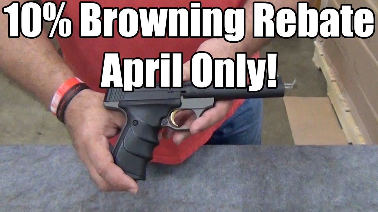10-browning-rebate-april-only-act-quick-youtube