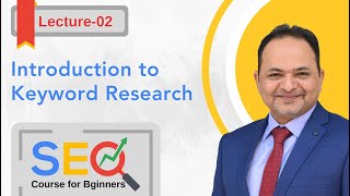 Introduction to Keyword Research | SEO Course for Beginners in Urdu | Lecture 2 |Shahzad Ahmad Mirza