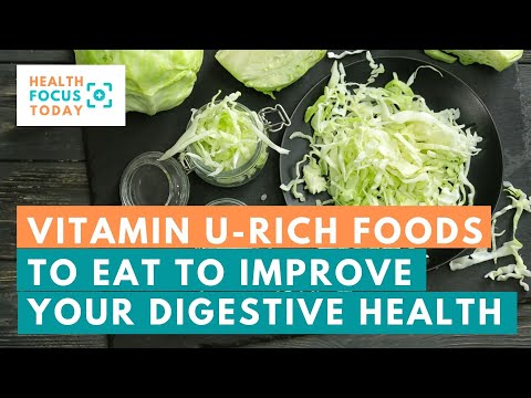 4 Vitamin U-Rich Foods to Eat to Improve Your Digestive Health