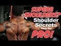 Shoulders: Here's how the pros build Massive Shoulders.