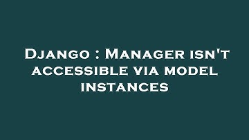 Django : Manager isn