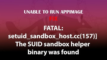 UBUNTU FIX: FATAL:setuid_sandbox_host.cc(157)] The SUID sandbox helper binary was found