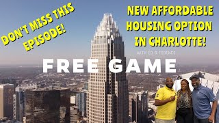 Free Game - Episode 0626 - BRAND NEW AFFORDABLE HOUSING OPTION IN CHARLOTTE! LIMITED LOTS AVAILABLE!